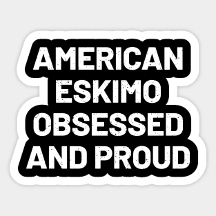 Eskimo-tastic and Proud Sticker